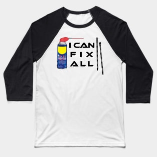 i can fix all (2) Baseball T-Shirt